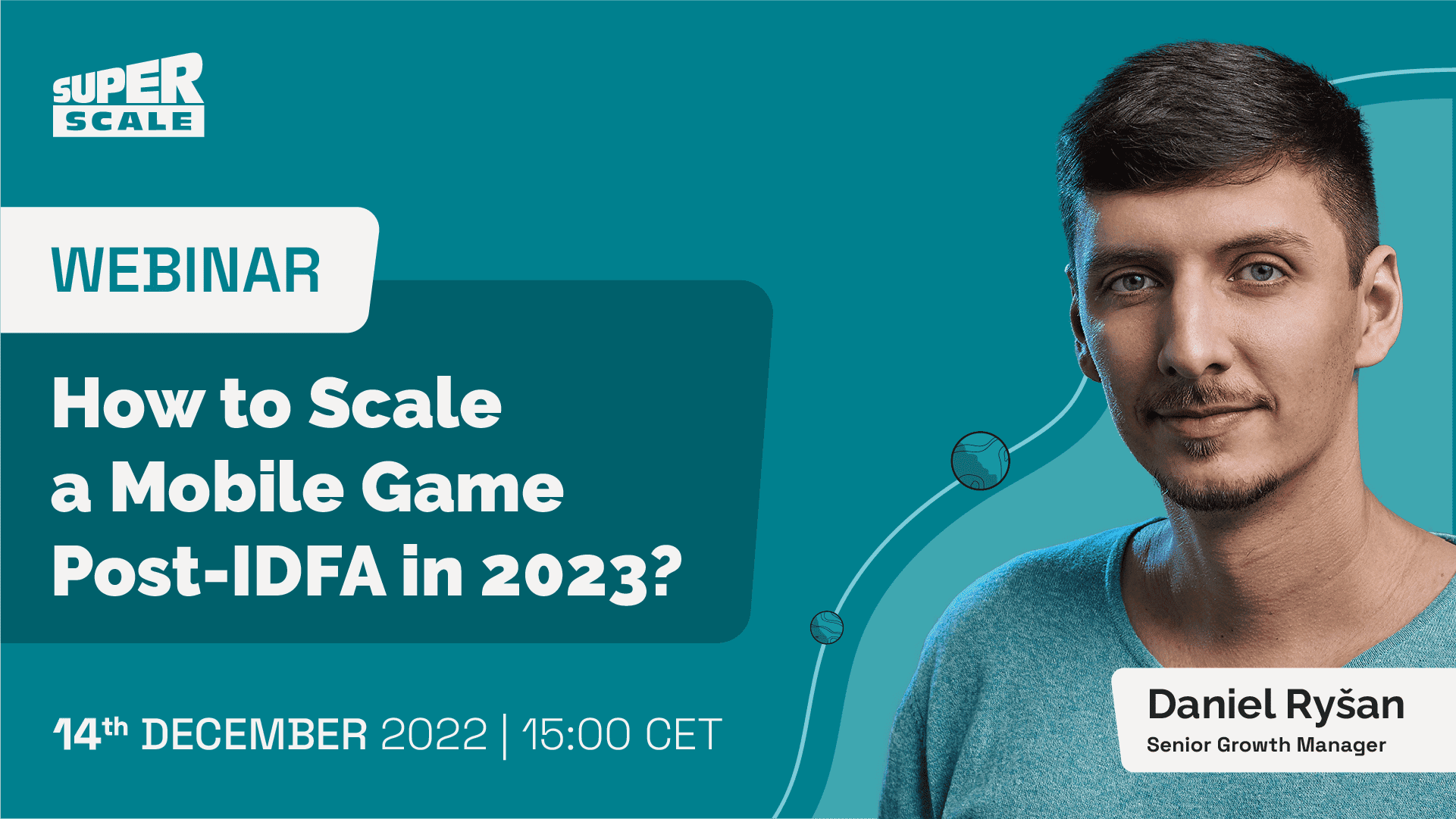 webinar-how-to-scale-a-mobile-game-post-idfa-in-2023-superscale